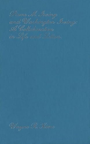 Beispielbild fr Pierre M. Irving and Washington Irving : A Collaboration in Life and Letters zum Verkauf von Better World Books