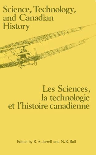 Beispielbild fr Science, Technology, and Canadian History zum Verkauf von COLLINS BOOKS