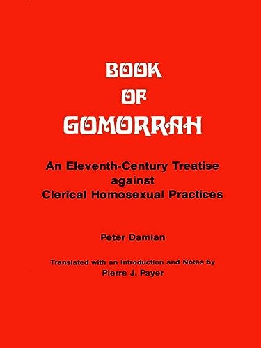 Stock image for Book of Gomorrah: An Eleventh-Century Treatise against Clerical Homosexual Practices for sale by Ergodebooks