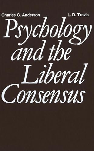 Beispielbild fr Psychology and the Liberal Consensus zum Verkauf von Better World Books