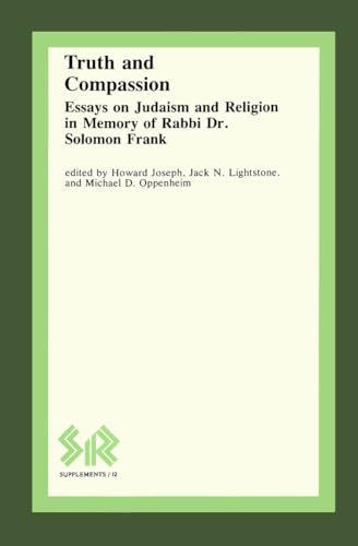 9780889201439: Truth and Compassion: Essays on Judaism and Religion in Memory of Rabbi Dr Solomon Frank: 12 (SR Supplements)