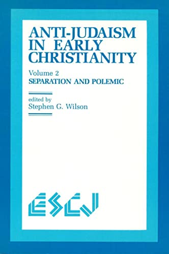 Imagen de archivo de Anti-Judaism in Early Christianity, volume 2: Separation and Polemic a la venta por Windows Booksellers