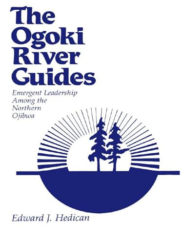 The Ogoki River Guides Emergent Leadership Among the Northern Ojibwa