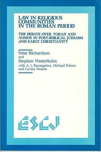 Beispielbild fr Law in Religious Communities in the Roman Period: The Debate over the Torah and Nomos in Post-Biblical Judaism and Christianity [Studies in Christianity and Judaism 4] zum Verkauf von Windows Booksellers