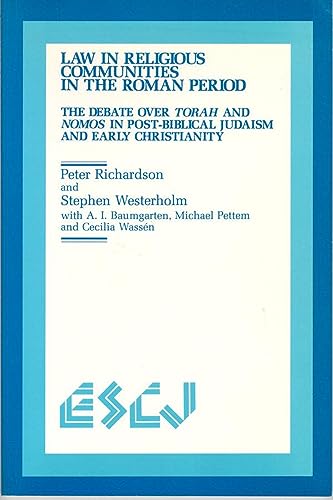 Imagen de archivo de Law in Religious Communities in the Roman Period: The Debate over the Torah and Nomos in Post-Biblical Judaism and Christianity [Studies in Christianity and Judaism 4] a la venta por Windows Booksellers