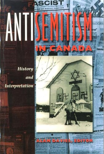 ANTISEMITISM IN CANADA, History and Interpretation;
