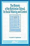 Beispielbild fr The Rhetoric of the Babylonian Talmud, Its Social Meaning and Context. zum Verkauf von Henry Hollander, Bookseller