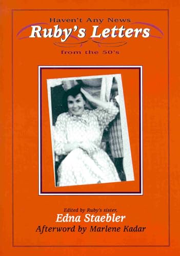 9780889202481: Haven’t Any News: Ruby’s Letters from the Fifties (Life Writing)