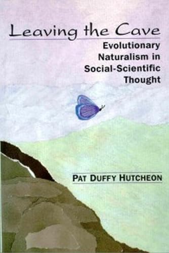 Beispielbild fr Leaving the Cave: Evolutionary Naturalism in Social-Scientific Thought zum Verkauf von CARDINAL BOOKS  ~~  ABAC/ILAB