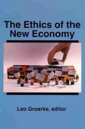 Beispielbild fr The Ethics of the New Economy : Restructuring and Beyond zum Verkauf von Better World Books