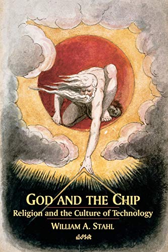 Stock image for God and the Chip: Religion and the Culture of Technology (Editions SR, 24) for sale by SecondSale