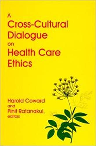 Imagen de archivo de A Cross-Cultural Dialogue on Health Care Ethics a la venta por Better World Books