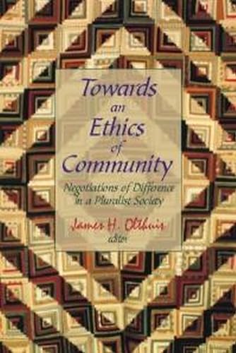 Stock image for Towards an Ethics of Community: Negotiations of Difference in a Pluralist Society (Comparative Ethics) for sale by Ergodebooks