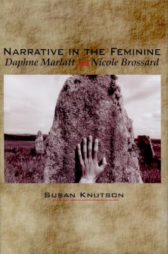 9780889203594: Narrative in the Feminine: Daphne Marlatt and Nicole Brossard