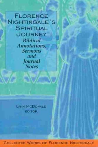 9780889203662: Florence Nightingale's Spiritual Journey: Biblical Annotations, Sermons and Journal Notes: Collected Works of Florence Nightingale, Volume 2
