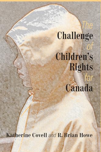 Beispielbild fr The Challenge of Children's Rights for Canada: Studies in Childhood and Family in Canada zum Verkauf von ThriftBooks-Atlanta