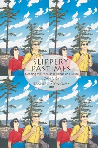 9780889203884: Slippery Pastimes: Reading the Popular in Canadian Culture