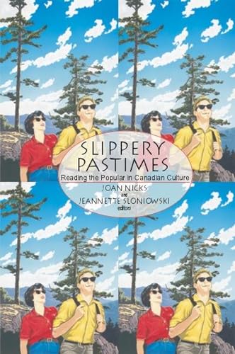 9780889203884: Slippery Pastimes: Reading the Popular in Canadian Culture (Cultural Studies, 1)