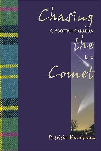 Beispielbild fr CHASING THE COMET; a Scottish -Canadian Life zum Verkauf von Bibliobargains