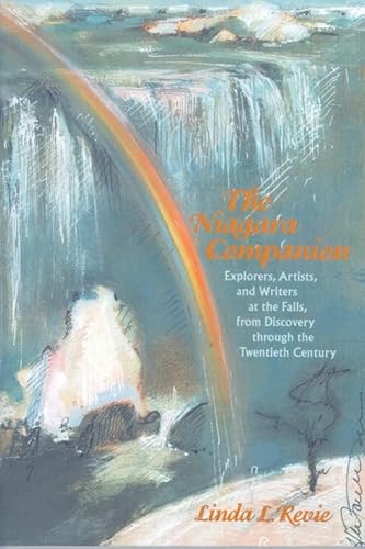 Stock image for The Niagara Companion : Explorers, Artists, and Writers at the Falls, from Discovery Through the Twentieth Century for sale by Better World Books