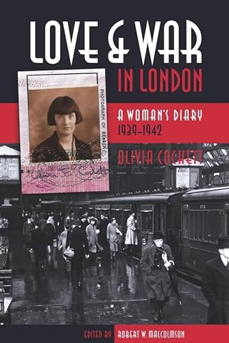 9780889204584: Love and War in London: A Woman's Diary 1939-1942 (Life Writing)