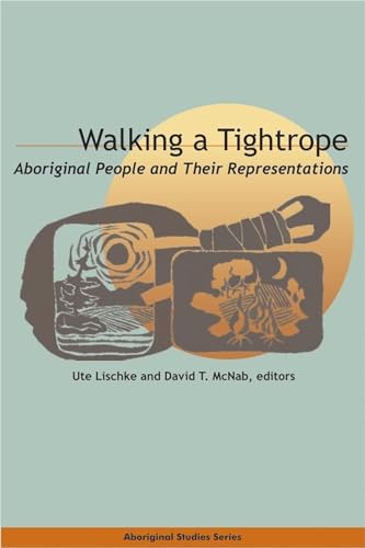 Walking A Tightrope: Aboriginal People And Their Representations