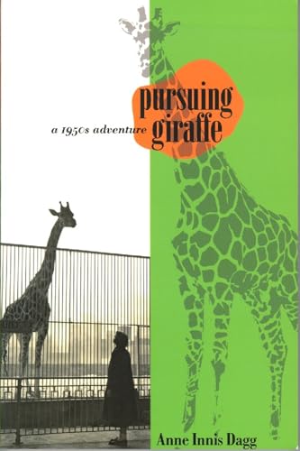 9780889204638: Pursuing Giraffe: A 1950s Adventure (Life Writing)