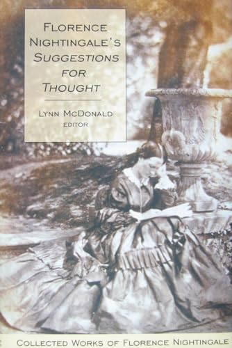Beispielbild fr Florence Nightingale's Suggestions for Thought: Collected Works of Florence Nightingale, Volume 11 zum Verkauf von Book Emporium 57
