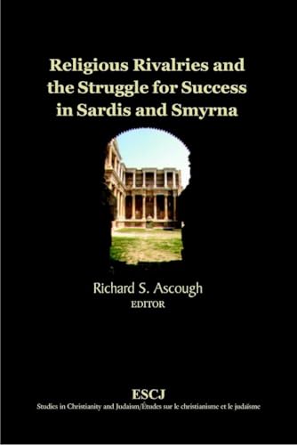 Imagen de archivo de Religious Rivalries and the Struggle for Success in Sardis and Smyrna a la venta por TextbookRush