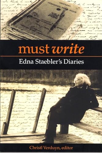 Stock image for Must Write: Edna Staebler?s Diaries (Life Writing) for sale by Alexander Books (ABAC/ILAB)