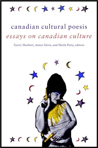 Stock image for Canadian Cultural Poesis: Essays on Canadian Culture for sale by ThriftBooks-Atlanta