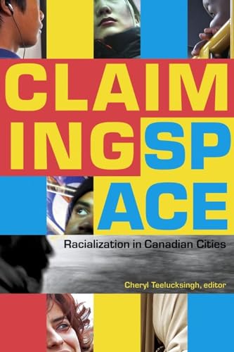 Claiming Space: Racialization in Canadian Cities