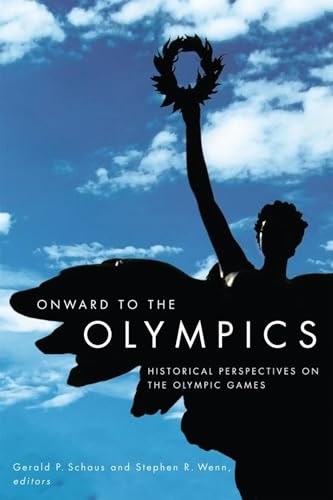 Stock image for Onward to the Olympics Historical Perspectives on the Olympic Games for sale by TextbookRush