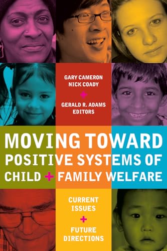 Beispielbild fr Moving Toward Positive Systems of Child and Family Welfare: Current Issues and Future Directions zum Verkauf von MusicMagpie