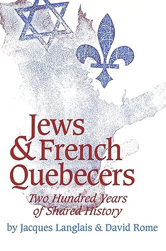 Beispielbild fr Jews and French Quebecers : Two Hundred Years of Shared History zum Verkauf von Better World Books