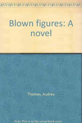 Stock image for Blown figures for sale by The Book Scouts