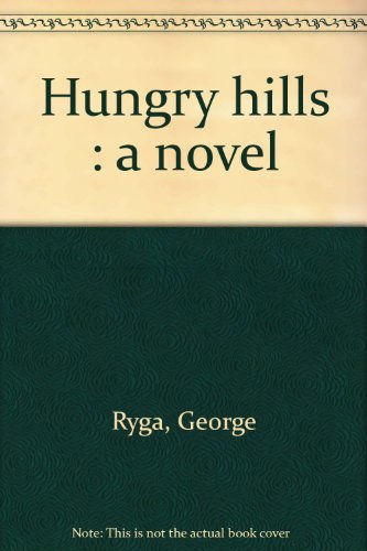 Imagen de archivo de Hungry hills a novel a la venta por Daedalus Books