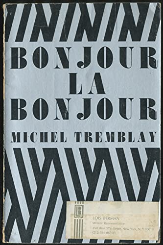 Stock image for Bonjour, La, Bonjour: A Play for sale by Montreal Books