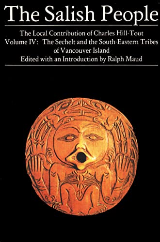 Beispielbild fr The Salish People: Volume IV: The Sechelt and South-Eastern Tribes of Vancouver Island: 04 zum Verkauf von Rainy Day Books