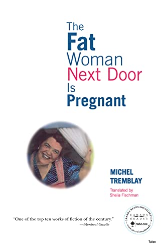 9780889221901: The Fat Woman Next Door Is Pregnant (The Chronicles of the Plateau Mont Royal, 1)