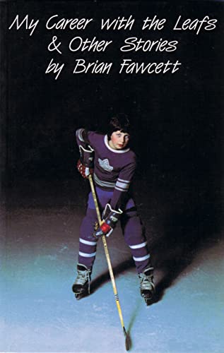 Stock image for My Career with the Leafs & Other Stories for sale by HPB-Diamond