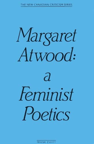Imagen de archivo de Margaret Atwood: A Feminist Poetics a la venta por ThriftBooks-Dallas