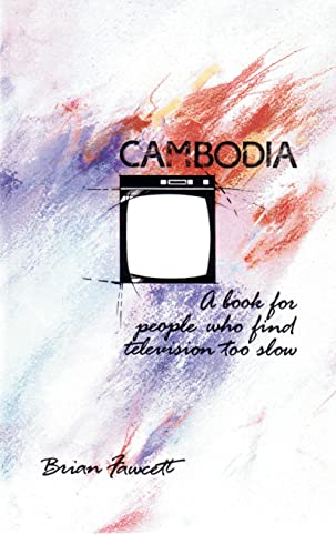 Imagen de archivo de Cambodia A Book for People Who Find Television Too Slow a la venta por Virtuous Volumes et al.