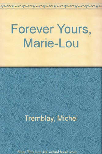 9780889222847: Forever Yours, Marie-Lou