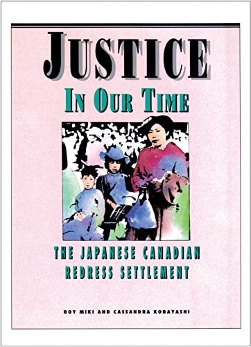 Imagen de archivo de Justice in Our Time : The Japanese Canadian Redress Settlement a la venta por Better World Books: West