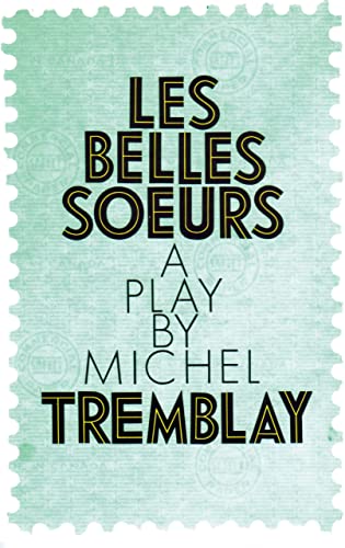 Beispielbild fr Les Belles Soeurs zum Verkauf von Hourglass Books