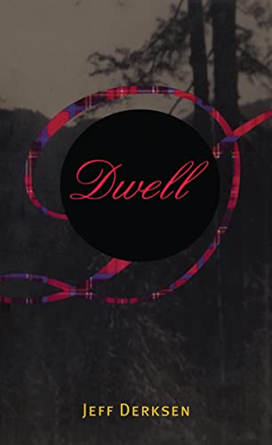 Dwell (9780889223288) by Derksen, Jeff