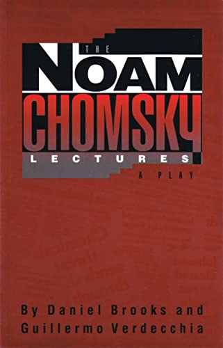 The Noam Chomsky Lectures : A Play