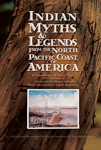 Stock image for Indian Myths Legends from the North Pacific Coast of America: A Translation of Franz Boas 1895 Edition of Indianische Sagen von der Nord-Pacifischen Kste Amerikas for sale by Zoom Books Company
