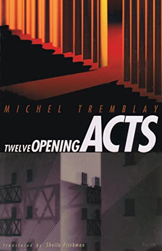 Twelve Opening Acts (9780889224667) by Tremblay, Michel